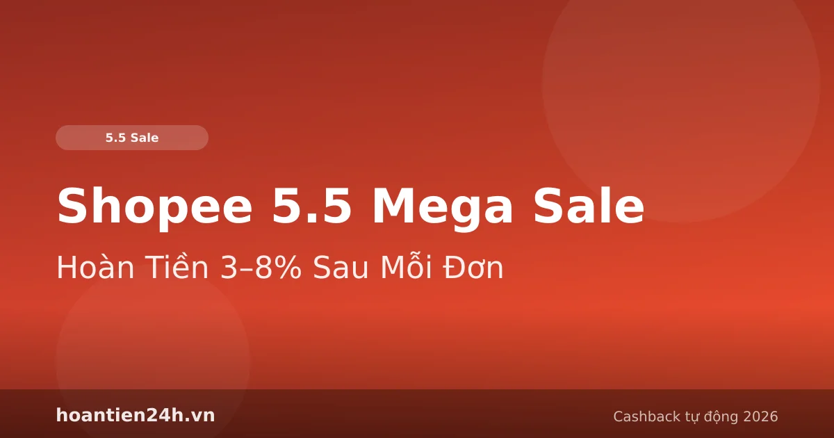 Sale 15/5 Shopee 2026: Checklist Chuẩn Bị Từ D-5 Để Tiết Kiệm Tối Đa